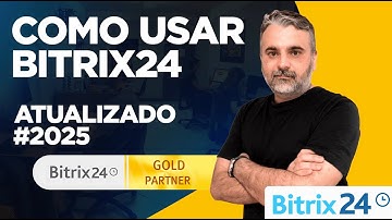 Tutorial de como usar o CRM Bitrix24 - Atualizado 2025