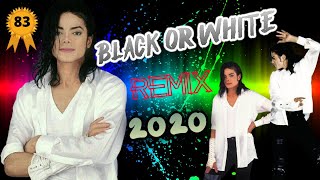 Black Or White REMIX 2020