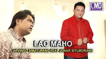 ARVINDO SIMATUPANG FEAT JONAR SITUMORANG - LAO MAHO