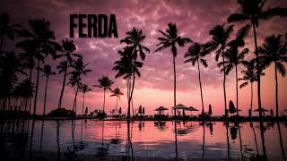 FERDA - I just wanna chill and twist the lot - tik tok song