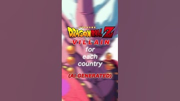 *DBZ VILLAIN* for each country (AI Generated) #dbz #dragonballz #aigenerated
