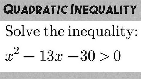 Quadratic Inequality || When to Reverse the Inequality Sign