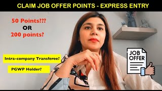Can I claim Express Entry points with Job offer? | Intracompany Transferee | PGWP Holder CANADA