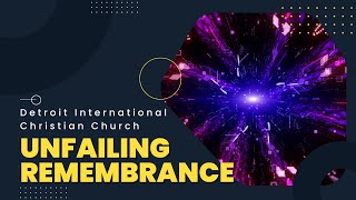 Unfailing Remembrance- September 11th, 2022