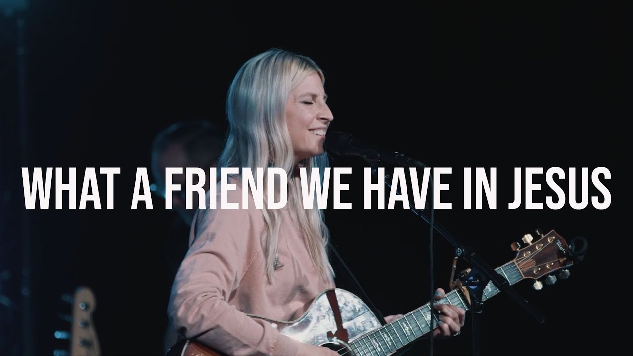 What A Friend We Have In Jesus | Sarah Traynor