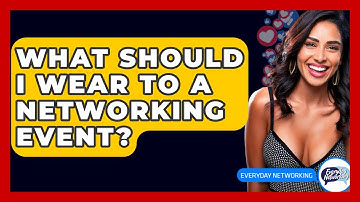 What Should I Wear To A Networking Event? - Everyday-Networking