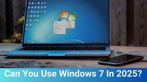 Can You Use Windows 7 In 2025?