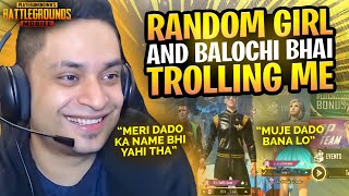 Random PAKISTANI Fan Trolled Me & Baloch Bhai is Back - PUBG MOBILE