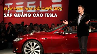 Elon Musk 'quay xe', sắp quảng cáo Tesla | Chuyển động Kinh tế