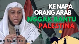 Syekh Menjawab Kenapa Orang Arab Nggak Bantu Palestina