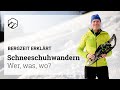HOW TO | Schneeschuhwandern: #1 Einführung | Bergzeit
