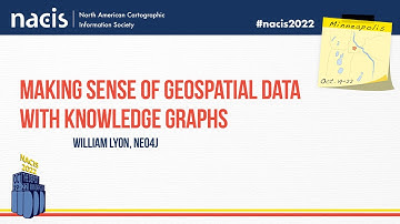 Making Sense Of Geospatial Data With Knowledge Graphs - William Lyon, Neo4j