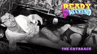 The Cataracs- Ready 4 The Weekend ft. Icona Pop [OFFICIAL] [HD]