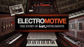 Electromotive - The Story of ARP Instruments