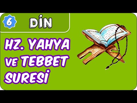 Hz. Yahya ve Tebbet Suresi |  6. Sınıf Din evokul Kampı