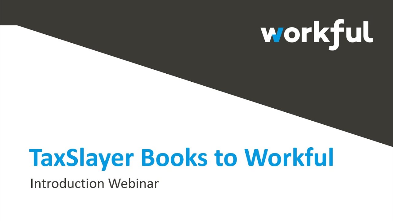 Workful Introduction inar TaxSlayer Books to Workful YouTube