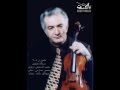 "Improvisation in Homayoun Scale on Persian Tuned Violin": Taknavazan 405, by Habibollah Badie