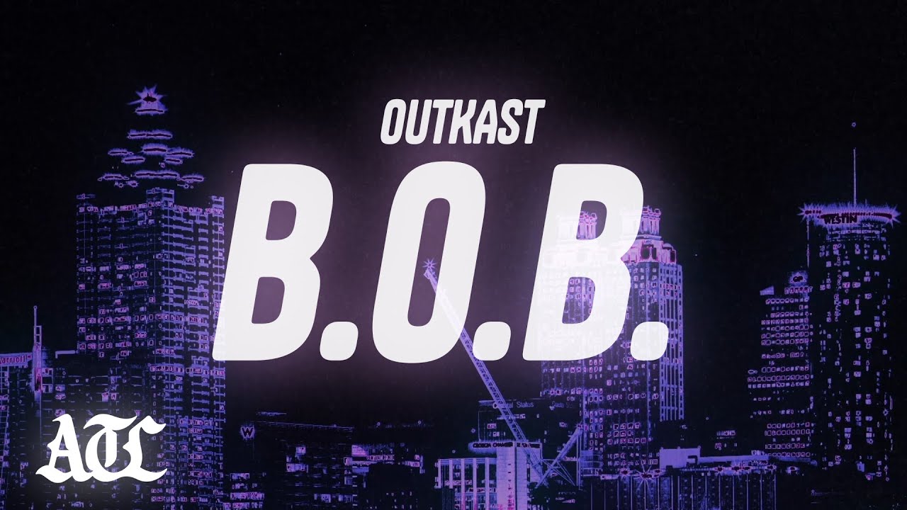 OutKast - B.O.B. (Lyrics) OutKast - B.O.B. (Lyrics)