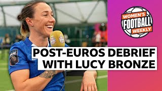 Lucy Bronze Euro 2025, Ballon Dor Nominations & Her Dream Day Off Womens Football Weekly