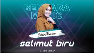 SELIMUT BIRU - NAZIA MARWIANA - AGENG MUSIC - (KARAOKE VERSION)