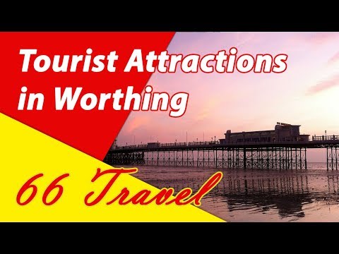 List 8 Tourist Attractions in Worthing, England, UK | Travel to Europe