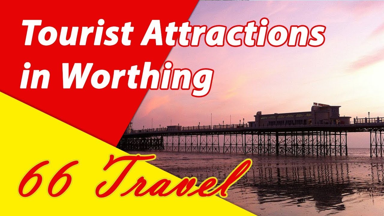 List 8 Tourist Attractions in Worthing, England, UK | Travel to Europe