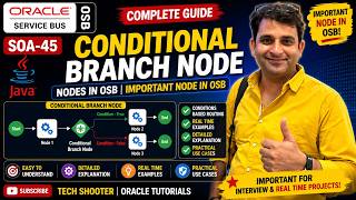 SOA-45 Conditional Branch Node in OSB Real-Time Example & Complete Guide | Tech Shooter