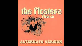 The Floaters - Float On (Alternate Version)