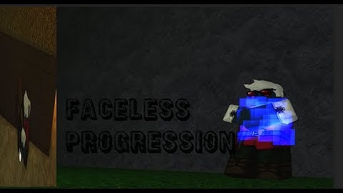 Faceless Progression (not the full thing) | Rogue Lineage