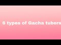 6 types of Gacha tubers sunset cutie