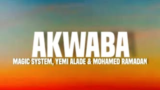 Magic system, Yemi alade & Mohamed Ramathan - Akwaba (lyrics)   AFCON 2023 ANTHEM