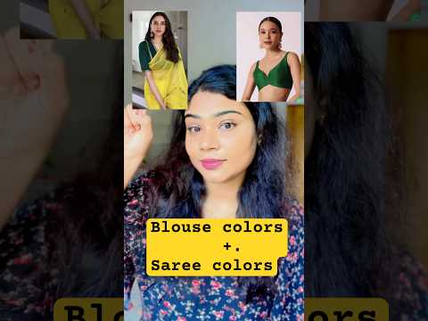 Saree colors+Blouse colors✨
