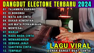 DANGDUT ELECTONE TERBARU 2024 - ENAK BANGET