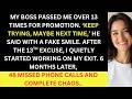 My Boss Passed Me Over For Promotion 13 Times, My Revenge Made Him Beg