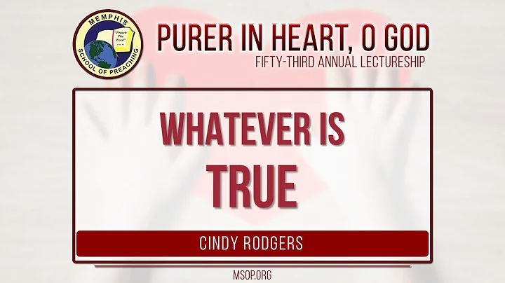 Cindy Rodgers - Whatever is True (Phil. 4:8) (Wome...