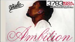 Wale ft. Rick Ross - Tats On My Arm (Dirty) [Ambition]