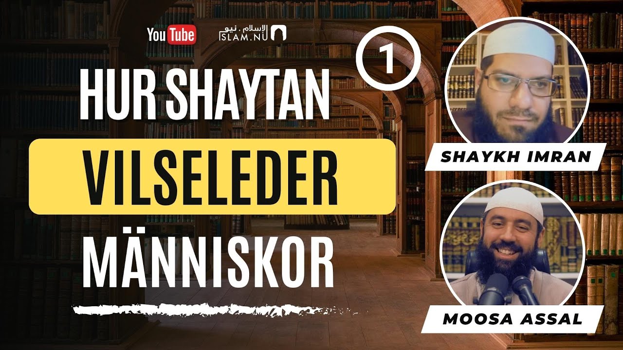 Hur shaytan vilseleder människor | Arrogans - Självförlitan - Kritisera lärda