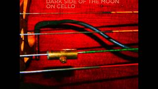 Dark Side Of The Moon On Cello - Track 1 - Speak To Me/Breathe