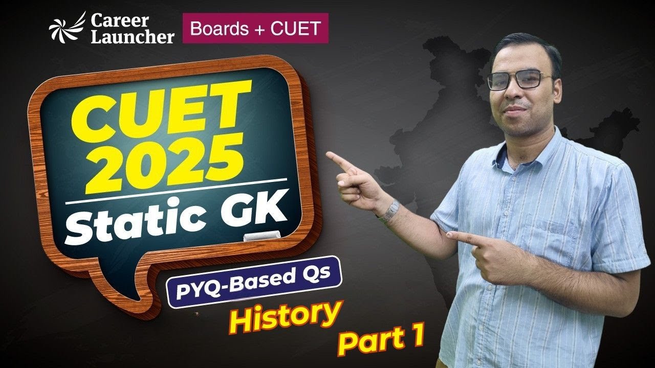 Static GK for CUET 2025 | All Important History Part-1 PYQs | Career ...