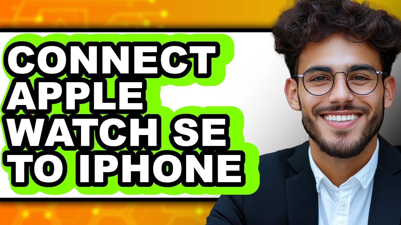 How to Connect Apple Watch SE to iPhone (Updated 2025) - YouTube