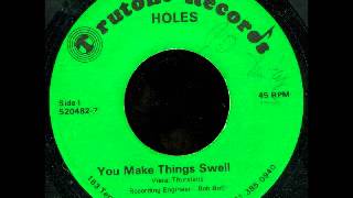 Holes-you make things swell (70&#39;s Proto-metal)
