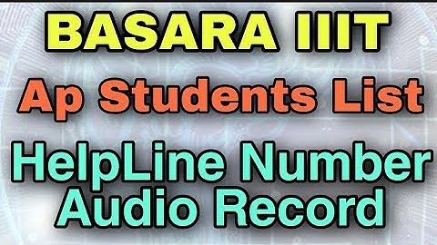 BASARA IIIT Ap Selection List Helpline Number Audio Record|Rguktiiiit|Basara IIIT Phase2 Selection