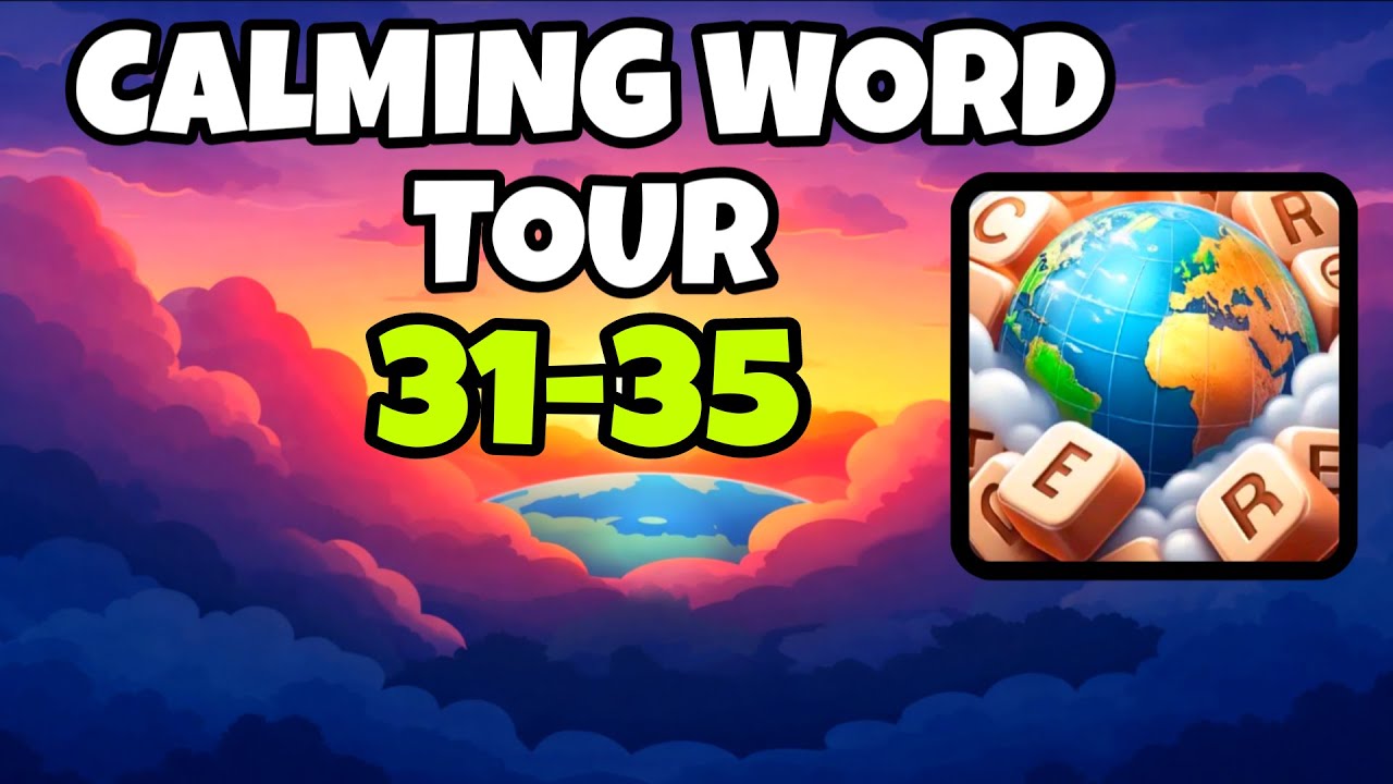 CALMING WORD TOUR level 31 32 33 34 35