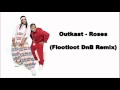 Outkast - Roses (Flootloot DnB Remix)