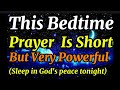 Bedtime Prayer for Grief | When You Miss Someone You Love, Seniors pray tonight for comfort