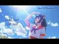 【Chill Out AIcat】May 2024 | lo-fi | Jazz | Post-rainy season music