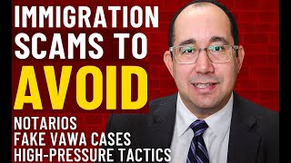 Immigration Scams to Avoid | Notarios, Fake VAWA Cases &amp; High-Pressure Tactics