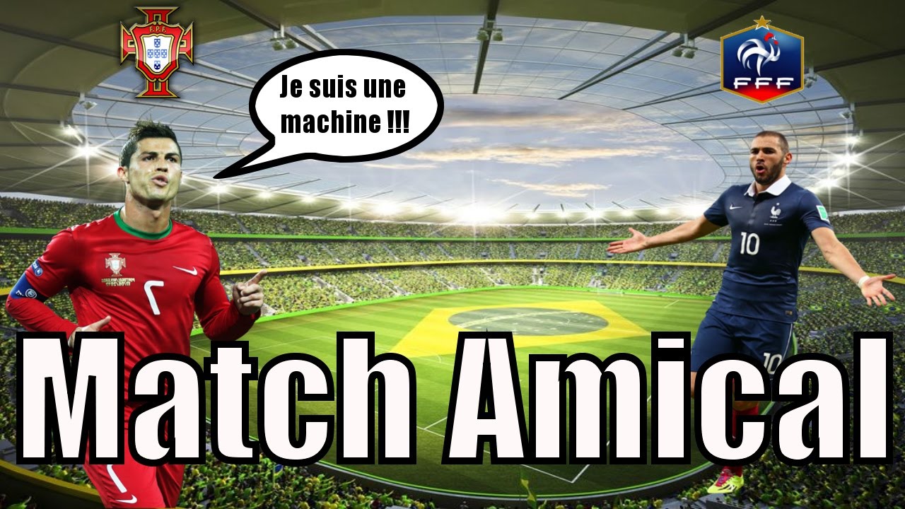 FIFA Match Amical France Portugal YouTube