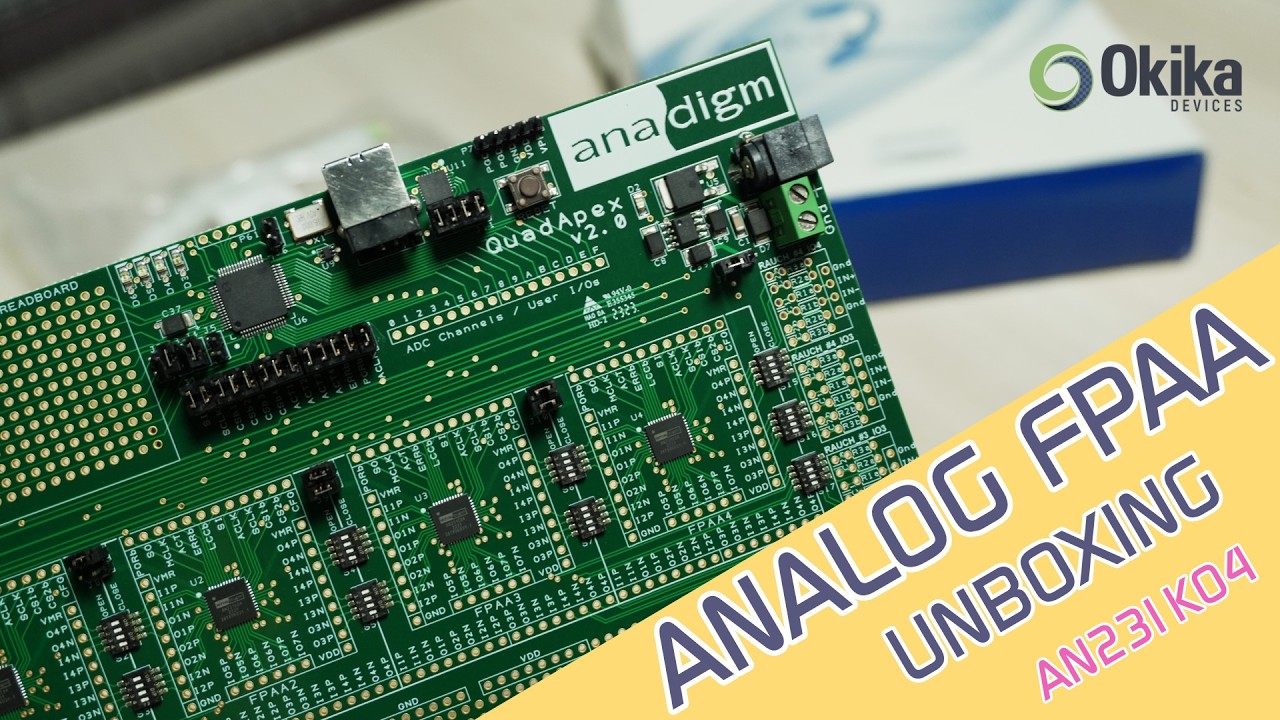 Programmable Analog Cores - Unboxing AN231K04-QUAD4 FPAA | Okika Devices