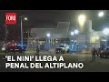 Llega &#39;El Nini&#39; al penal de máxima seguridad del Altiplano - Las Noticias